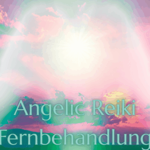 Angelic Reiki Fernbehandlung