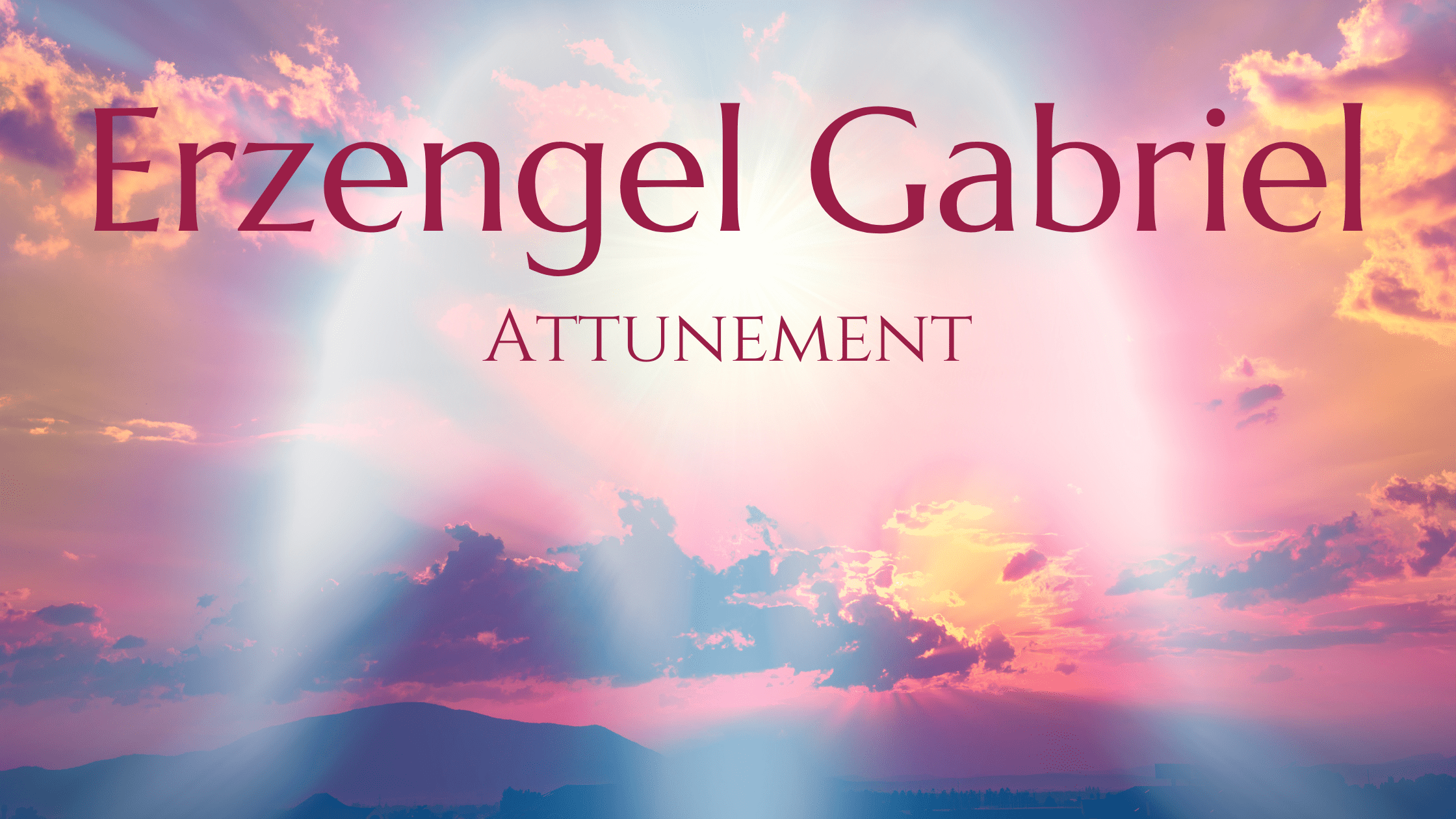 Erzengel Gabriel Attunement