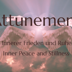 Attunement Innerer Frieden und Ruhe