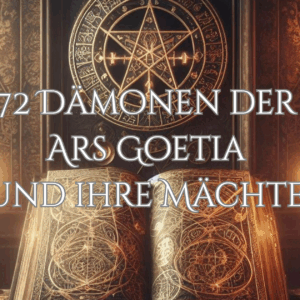 72 Dämonen der Ars Goetia und ihre Mächte + Sigils